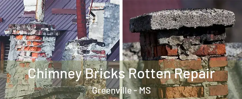  Chimney Bricks Rotten Repair Greenville - MS
