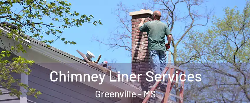  Chimney Liner Services Greenville - MS
