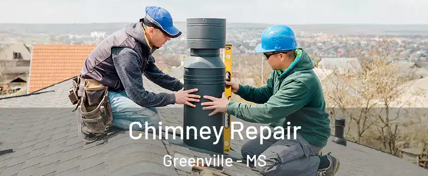  Chimney Repair Greenville - MS