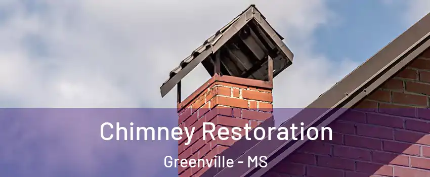  Chimney Restoration Greenville - MS