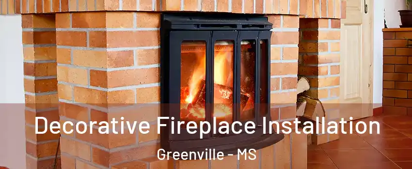  Decorative Fireplace Installation Greenville - MS