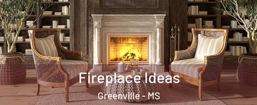  Fireplace Ideas Greenville - MS