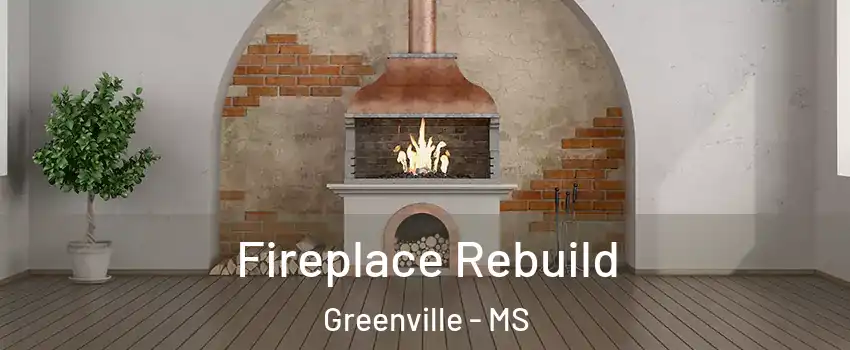  Fireplace Rebuild Greenville - MS