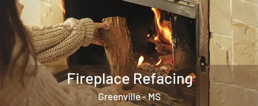  Fireplace Refacing Greenville - MS