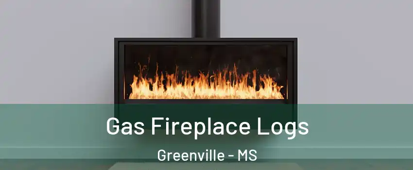  Gas Fireplace Logs Greenville - MS