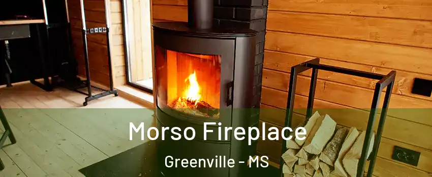 Morso Fireplace Greenville - MS