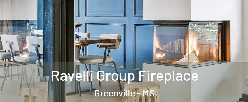  Ravelli Group Fireplace Greenville - MS