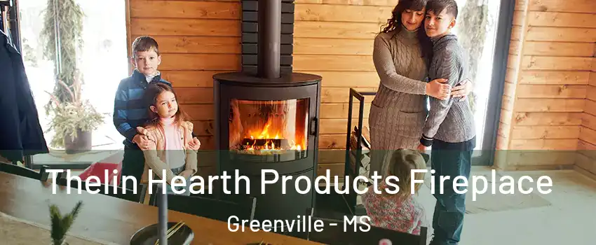  Thelin Hearth Products Fireplace Greenville - MS