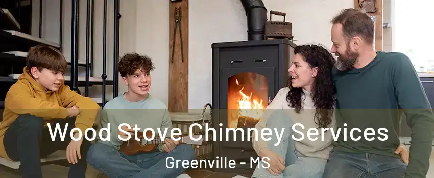  Wood Stove Chimney Services Greenville - MS